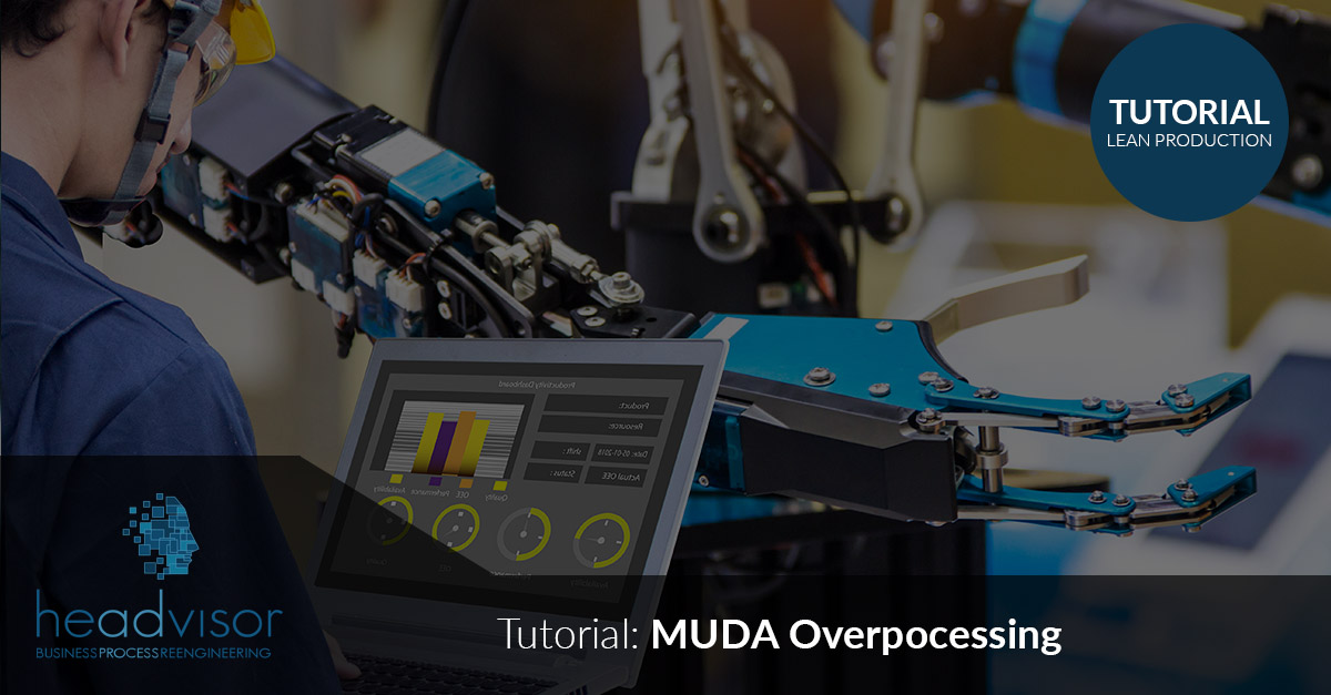 Lo spreco di extra-lavorazione (MUDA Overprocessing)