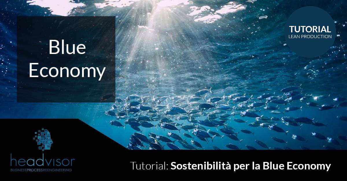 blue economy, un nuovo modello produttivo per la sostenibilità ambientale e l'innovazione virtuosa di industria e aziende