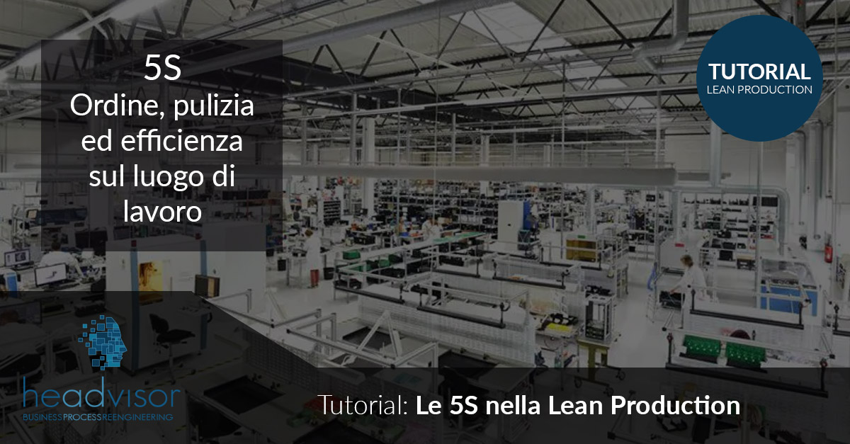 5S - Il mantenimento dell’ordine attraverso le 5 fasi delle 5S, Lean Production