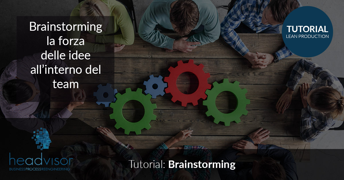 Headvisor | Il Brainstorming - Dalla Lean productione al mondo HR