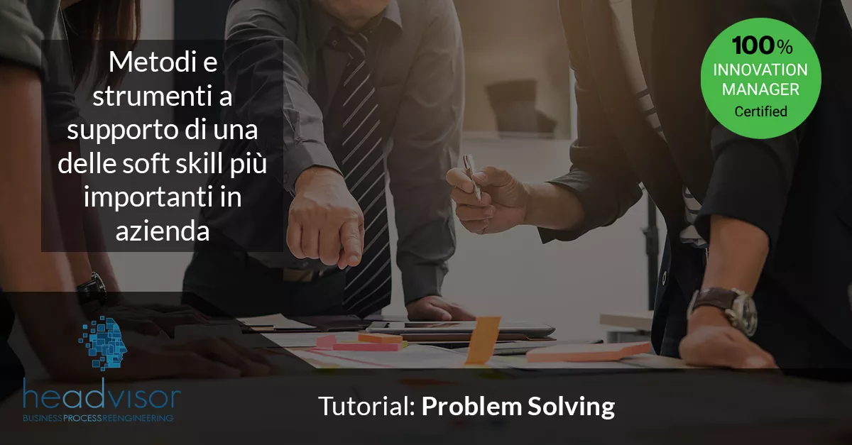 Gli strumenti per risolvere i problemi del Problemi Solving - Headvisor